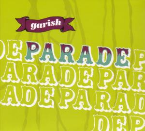 Garish - Parade