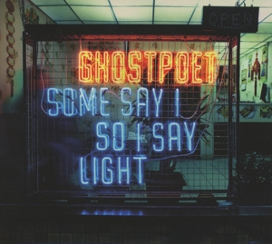 Ghostpoet - Some Say I So I Say Light