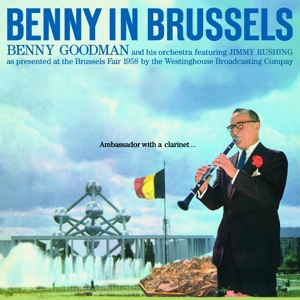 Goodman,Benny And His Orchestra - Benny In Brussels+2 Bonus Tr