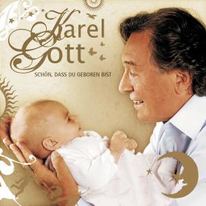 Gott,Karel - SCH™N,DAá DU GEBOREN BIST