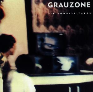 Grauzone - Grauzone-The Sunrise Tapes