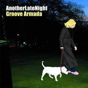 Groove Armada - Another Late Night