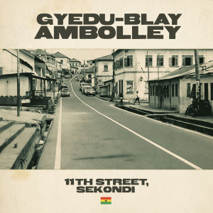 Gyedu-Blay Ambolley - 11th Street, Sekondi (2LP) (Back)