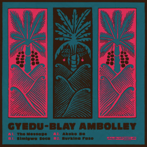 Gyedu-Blay Ambolley - The Message (Coloured Vinyl)