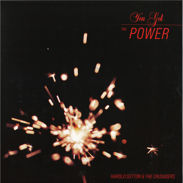 HAROLD SUTTON & THE CRUSADERS - YOU GOT THE POWER