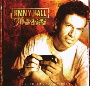 Hall,Jimmy - Build Your Own Fire