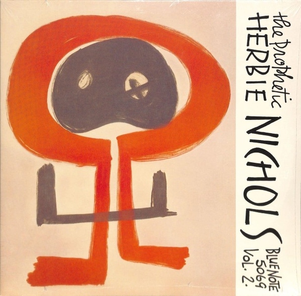 Herbie Nichols - The Prophetic Herbie Nichols Vol. 1 & 2