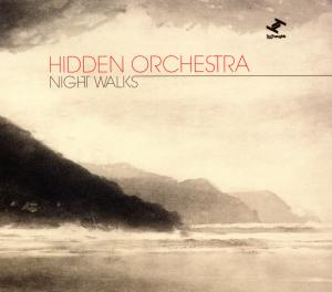 Hidden Orchestra - Night Walks