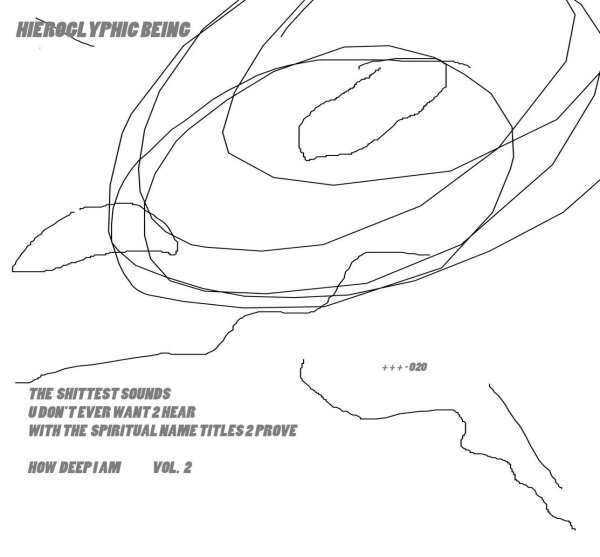 Hieroglyphic Being - THE SHITTEST SOUNDS U DON'T EVER