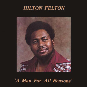 Hilton Felton - A Man For All Reasons (Ltd. Numbered RSD Reissue)