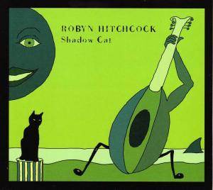 Hitchcock,Robyn - Shadow Cat