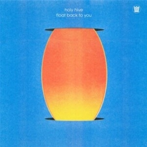 Holy Hive - Float Back To You (Ltd. Coloured Vinly LP)