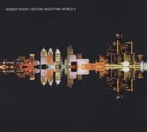 Hood,Robert - Motor: Nighttime World Vol.3