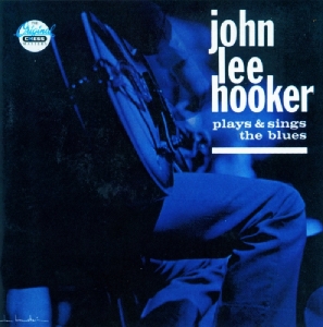 Hooker,John Lee - Plays & Sings The Blues