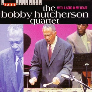 Hutcherson,Bobby Quartet - With A Song In My Heart