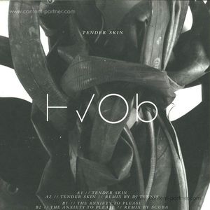 Hvob - Tender Skin/the Anxiety To Please