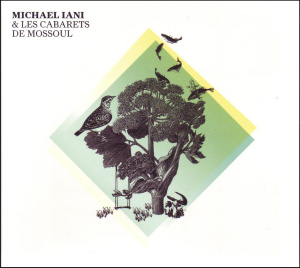 Iani,Michael & Les Cabarets De Mossoul - Michael Iani