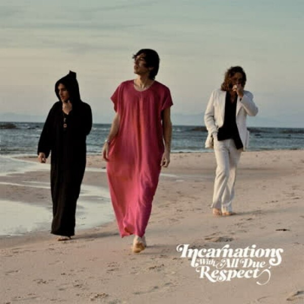 Incarnations - With All Due Respect (Reissue)