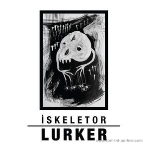 Iskeletor - Lurker Ep Feat. Gantz