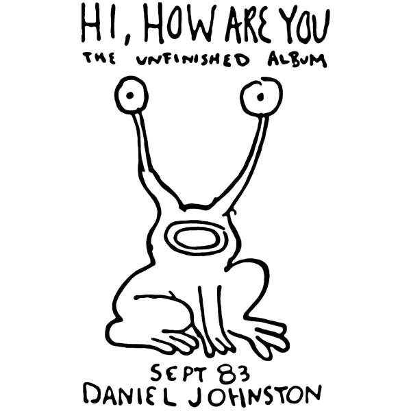 JOHNSTON, DANIEL - HI HOW ARE YOU