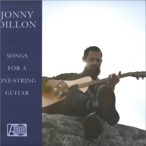 JONNY DILLON - SONGS FOR A ONE-STRING GUITAR