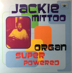 Jackie Mittoo - Organ Super Powered (Back)