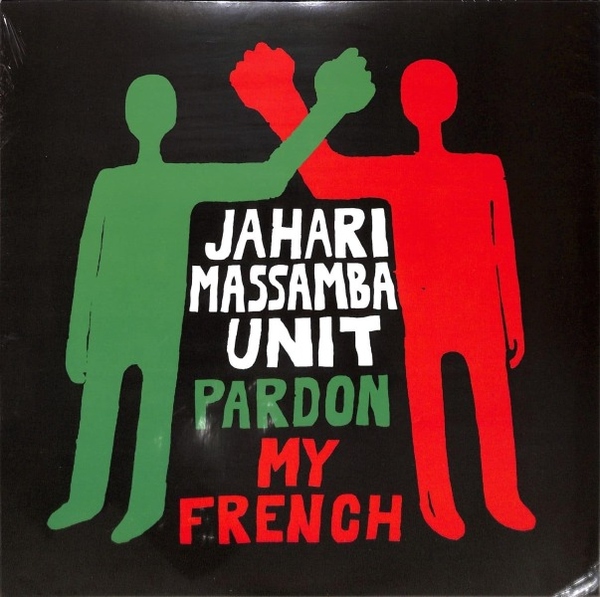 Jahari Massamba Unit - Pardon My French