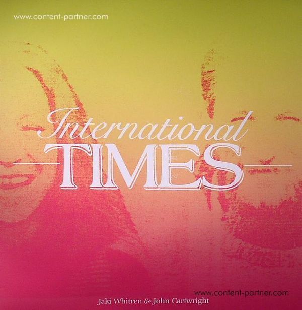 Jaki WHITREN/JOHN CARTWRIGHT - International Times (180 gram reissue)