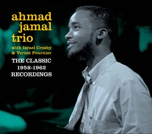 Jamal,Ahmad Trio - The Classic 1958-62 Recordings