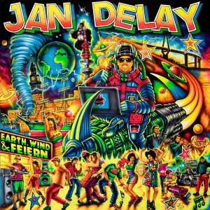 Jan Delay - Earth, Wind & Feiern (2LP)