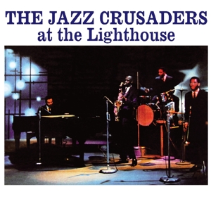 Jazz Crusaders,The - At The Lighthouse