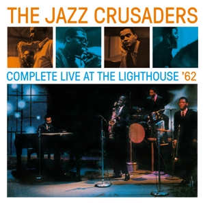 Jazz Crusaders,The - Complete Live At The Lighthouse '62