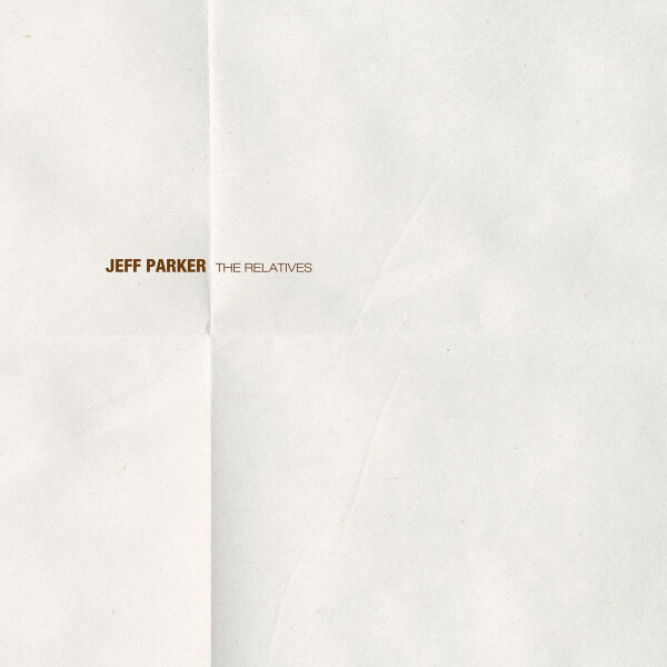 Jeff Parker - the Relatives