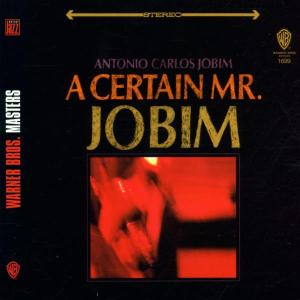 Jobim,Antonio Carlos - A Certain Mr.Jobim