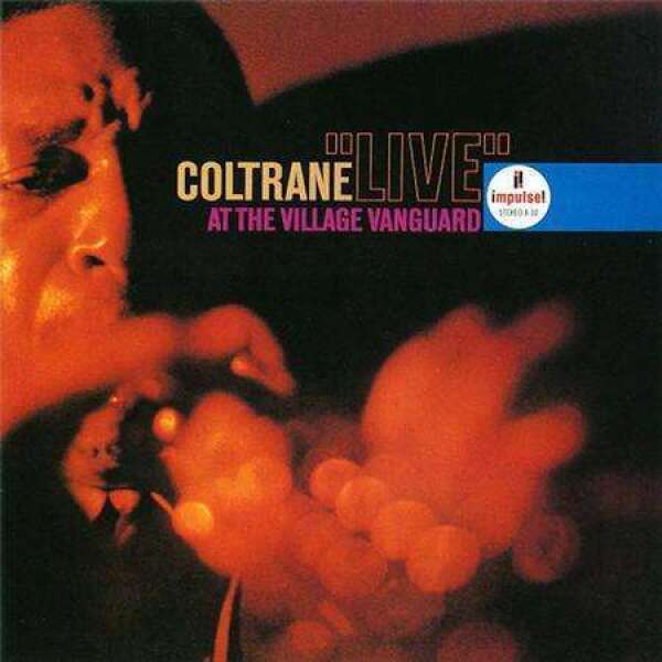 John Coltrane - LIVE at the Village Vanguard (Acoustic Sounds)