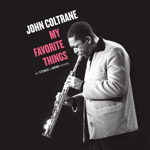 John Coltrane - My Favorite Things (Stereo & Mono Recordings 2LP)