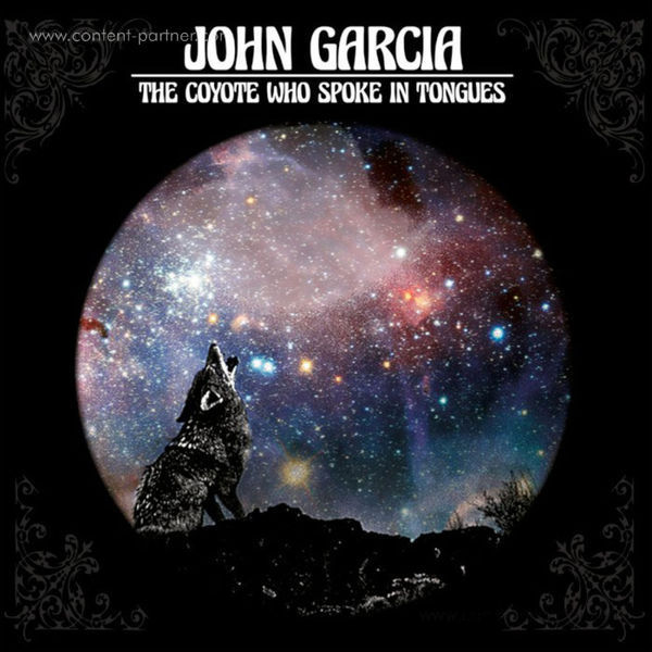 John Garcia - The Coyote Who Spoke in Tongues (LP)