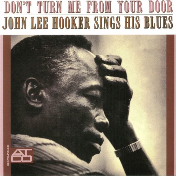 John Lee Hooker - Don't Turn Me From Your Door (180g LP, Mono)
