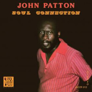 John Patton - Soul Connection