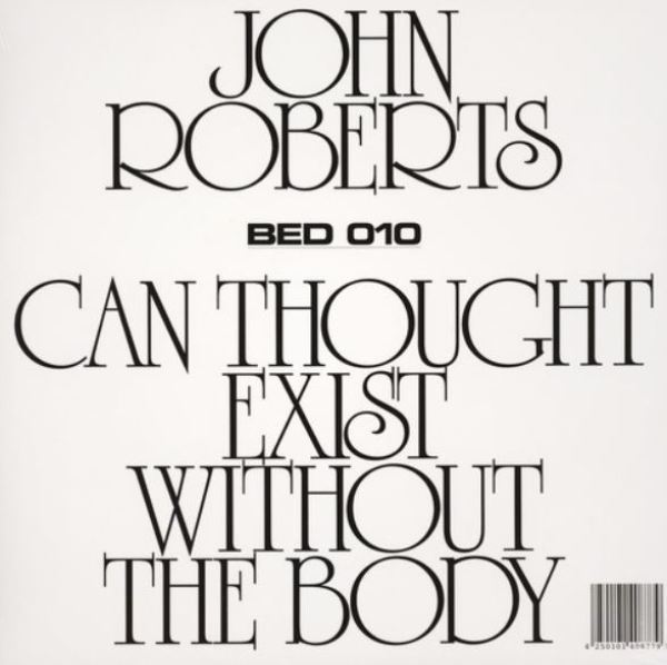 John Roberts - Can Thought Exist Without The Body (Back)