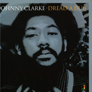 Johnny Clark - Dread A Dub