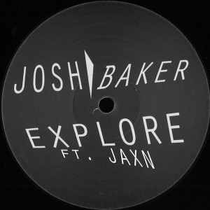 Josh Baker feat. Jaxn - Explore EP