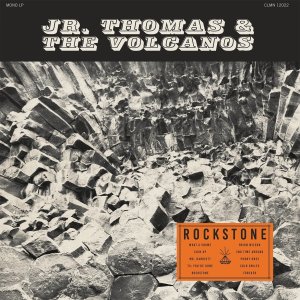 Jr. Thomas & The Volcanos - Rockstone (LP)