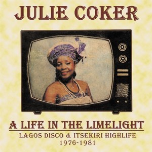 Julie Coker - A Life in the Limelight (1976-1981) (LP) (Back)
