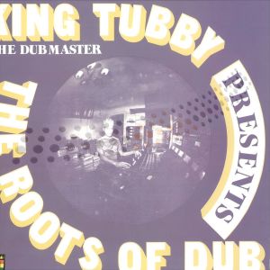 KING TUBBY - THE ROOTS OF DUB LP