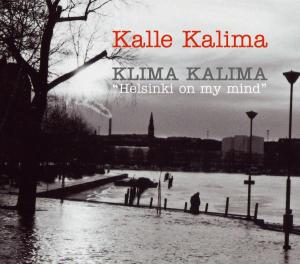 Kalima,Kalle - Klima Kalima "Helsinki On My Mind"