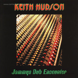 Keith Hudson - Jammys Dub Encounter