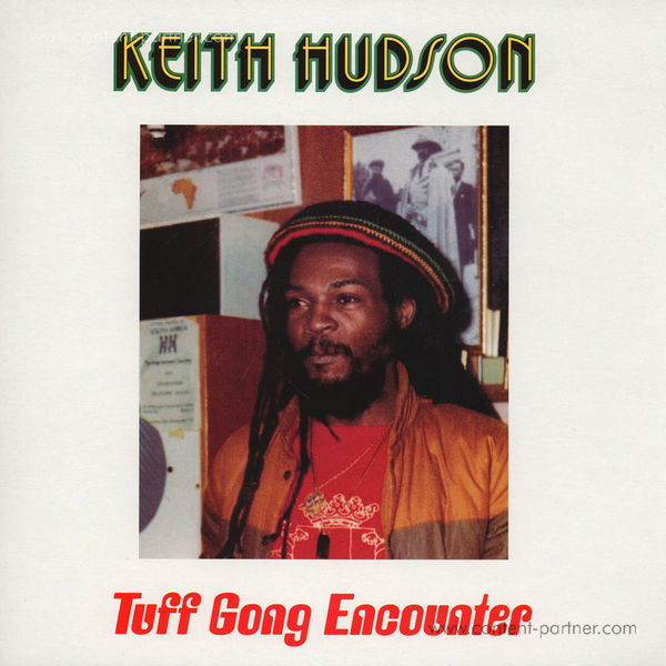 Keith Hudson - Tuff Gong Encounter