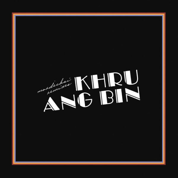 Khruangbin - Mordechai Remixes (2LP) (Back)