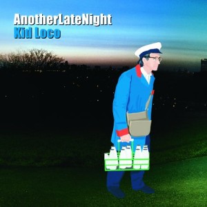 Kid Loco - Another Late Night